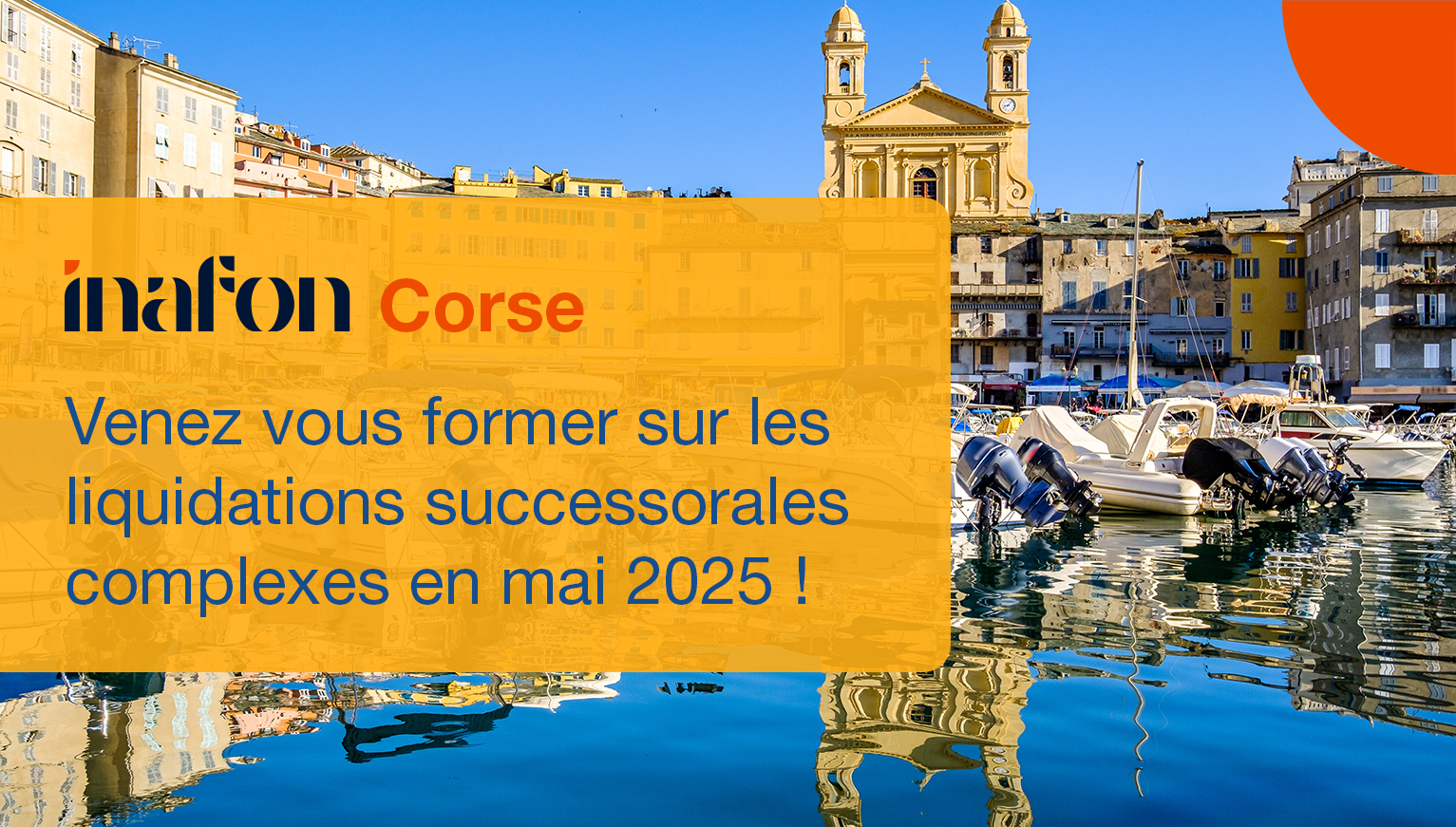 actu-inafon-corse-formation-famille-succession-mai-2025-675c5eb4854c5094133189.jpg